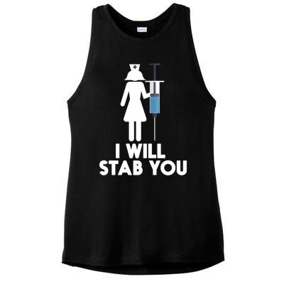 I Will Stab You Funny Graduating Nurse Gift Meaningful Gift Ladies PosiCharge Tri-Blend Wicking Tank