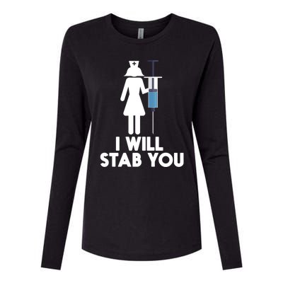 I Will Stab You Funny Graduating Nurse Gift Meaningful Gift Womens Cotton Relaxed Long Sleeve T-Shirt