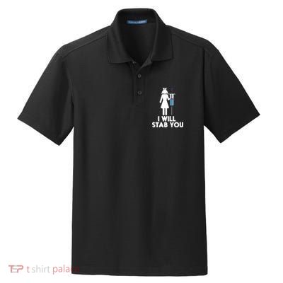 I Will Stab You Funny Graduating Nurse Gift Meaningful Gift Dry Zone Grid Polo