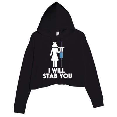 I Will Stab You Funny Graduating Nurse Gift Meaningful Gift Crop Fleece Hoodie