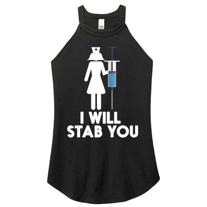 I Will Stab You Funny Graduating Nurse Gift Meaningful Gift Women's Perfect Tri Rocker Tank