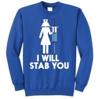 I Will Stab You Funny Graduating Nurse Gift Meaningful Gift Sweatshirt