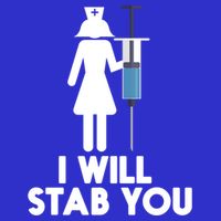 I Will Stab You Funny Graduating Nurse Gift Meaningful Gift T-Shirt
