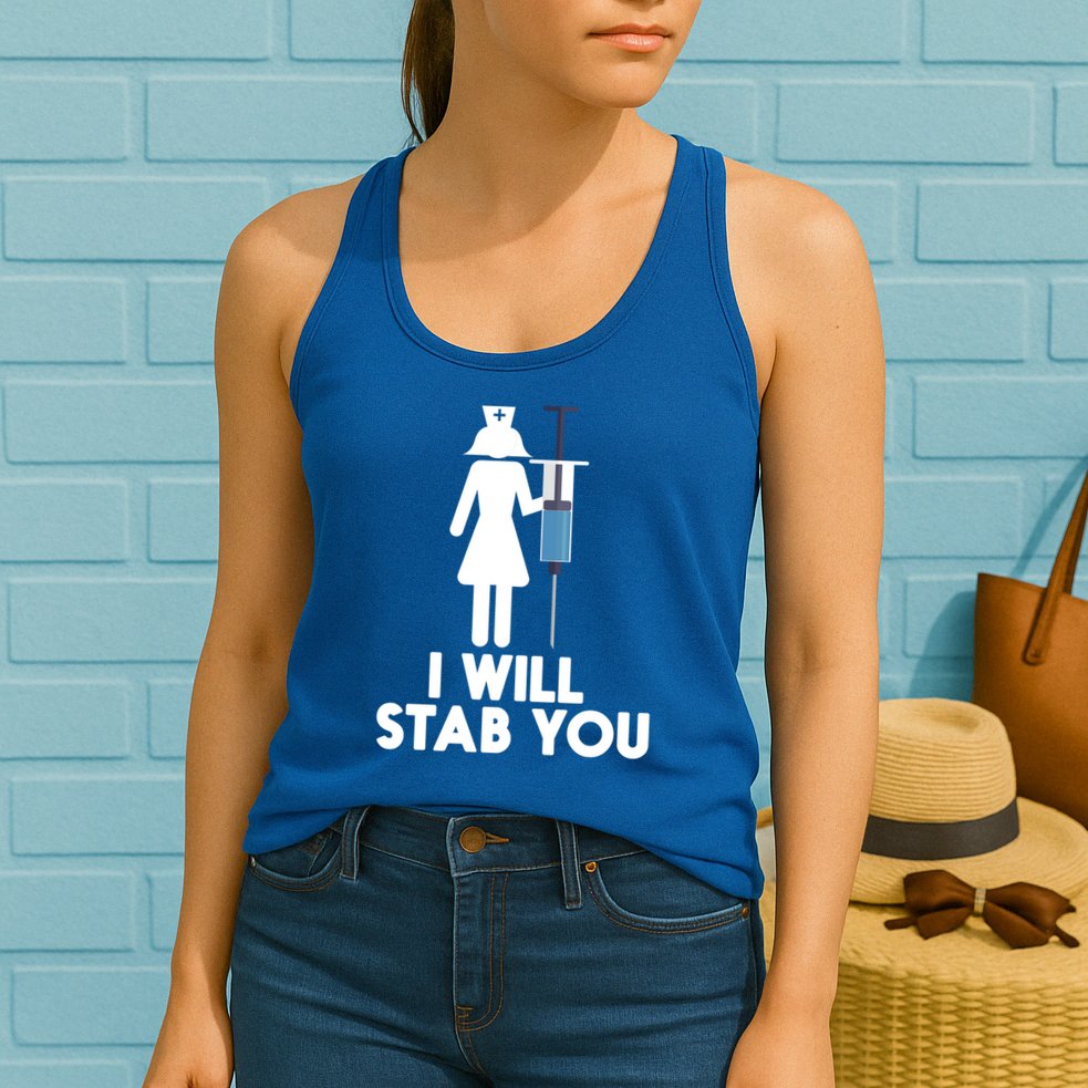 I Will Stab You Funny Graduating Nurse Gift Meaningful Gift Womens Tank Top