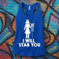 I Will Stab You Funny Graduating Nurse Gift Meaningful Gift Womens Tank Top