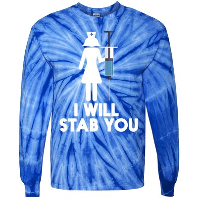 I Will Stab You Funny Graduating Nurse Gift Meaningful Gift Tie-Dye Long Sleeve Shirt