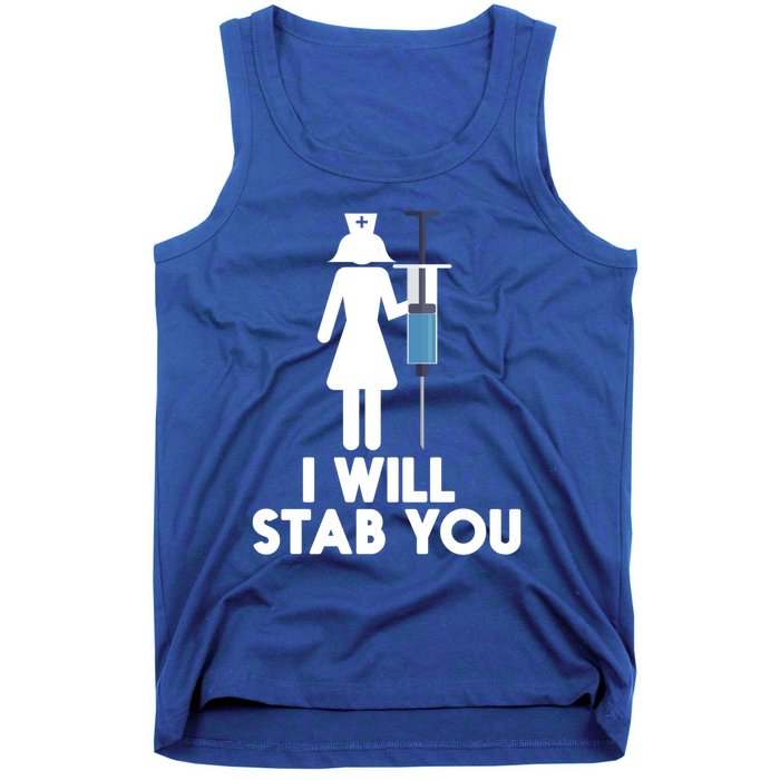 I Will Stab You Funny Graduating Nurse Gift Meaningful Gift Tank Top