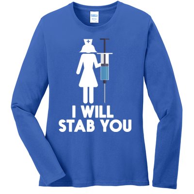 I Will Stab You Funny Graduating Nurse Gift Meaningful Gift Ladies Long Sleeve Shirt