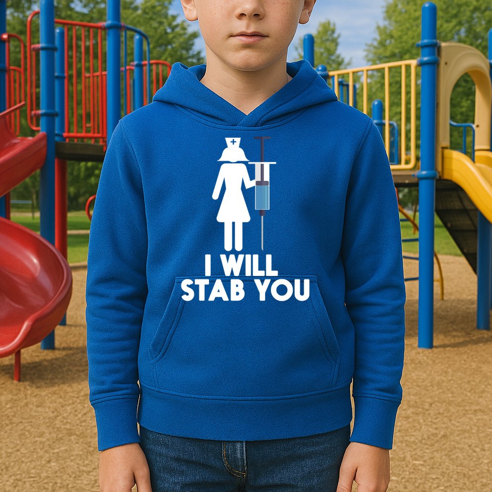 I Will Stab You Funny Graduating Nurse Gift Meaningful Gift Kids Hoodie