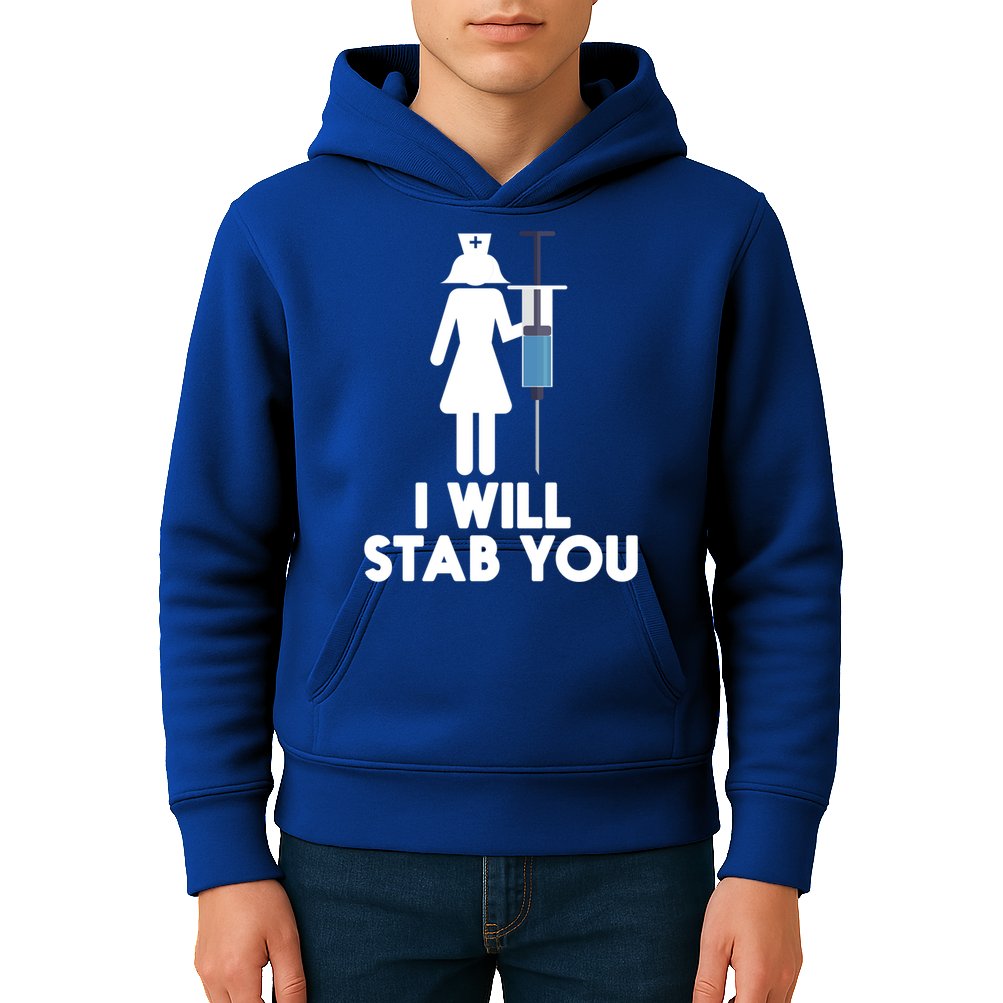 I Will Stab You Funny Graduating Nurse Gift Meaningful Gift Kids Hoodie