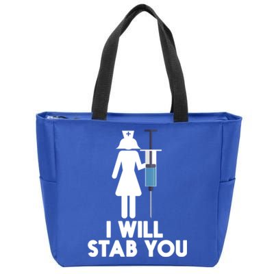 I Will Stab You Funny Graduating Nurse Gift Meaningful Gift Zip Tote Bag