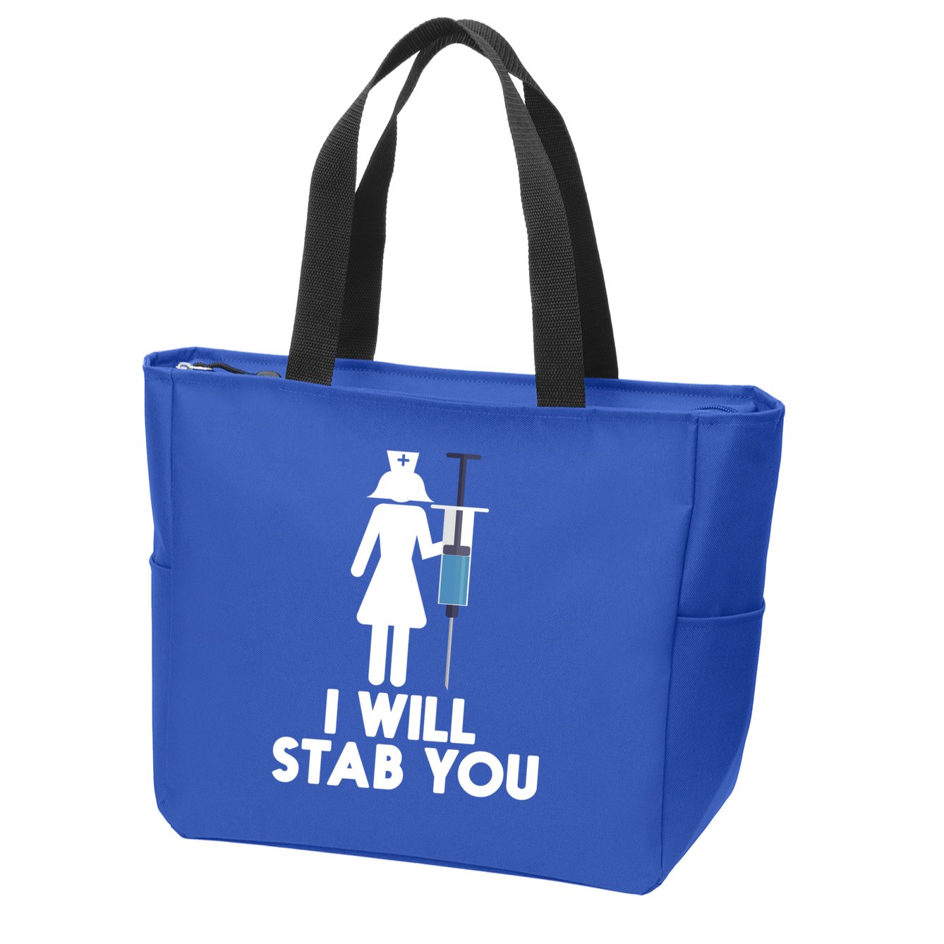 I Will Stab You Funny Graduating Nurse Gift Meaningful Gift Zip Tote Bag