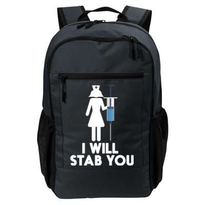 I Will Stab You Funny Graduating Nurse Gift Meaningful Gift Daily Commute Backpack