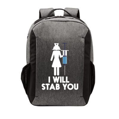 I Will Stab You Funny Graduating Nurse Gift Meaningful Gift Vector Backpack