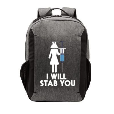 I Will Stab You Funny Graduating Nurse Gift Meaningful Gift Vector Backpack