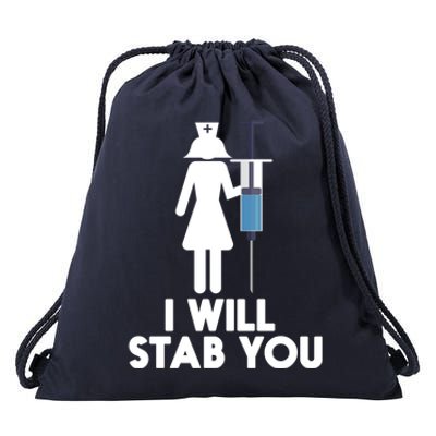 I Will Stab You Funny Graduating Nurse Gift Meaningful Gift Drawstring Bag