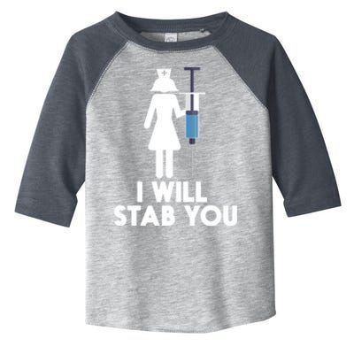 I Will Stab You Funny Graduating Nurse Gift Meaningful Gift Toddler Fine Jersey T-Shirt