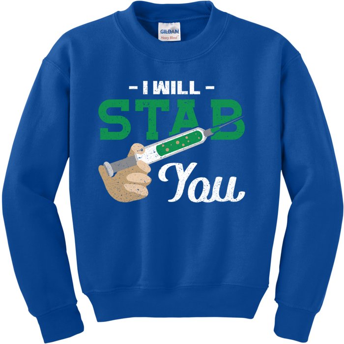 I Will Stab You Nurse Funny Gift Kids Sweatshirt