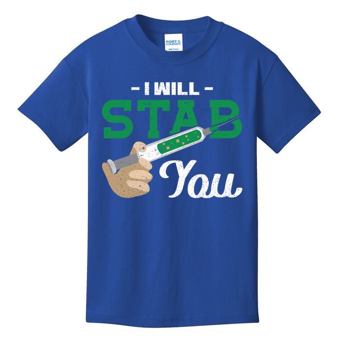 I Will Stab You Nurse Funny Gift Kids T-Shirt