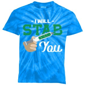 I Will Stab You Nurse Funny Gift Kids Tie-Dye T-Shirt