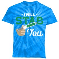 I Will Stab You Nurse Funny Gift Kids Tie-Dye T-Shirt