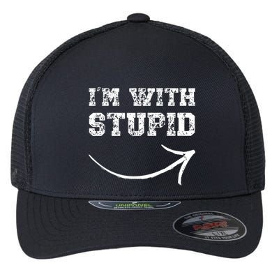 IM With Stupid Arrow Pointing Right Funny IM With Stupid Flexfit Unipanel Trucker Cap
