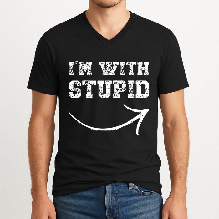 IM With Stupid Arrow Pointing Right Funny IM With Stupid V-Neck T-Shirt