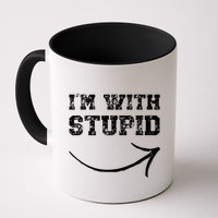IM With Stupid Arrow Pointing Right Funny IM With Stupid Mug