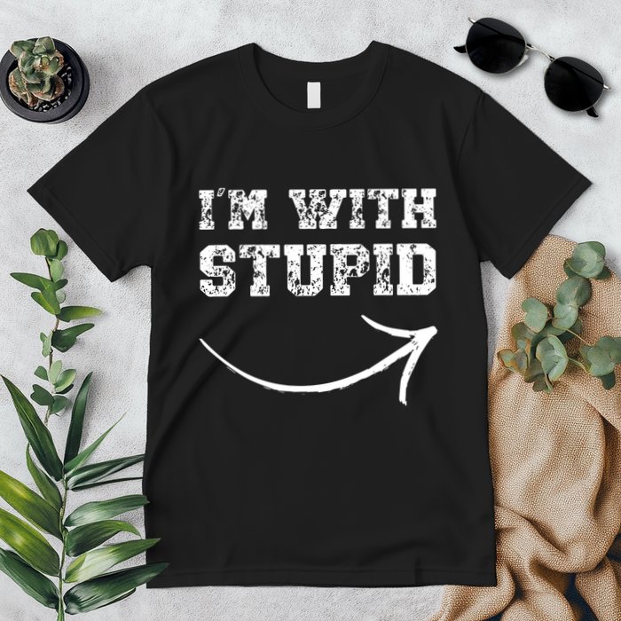 IM With Stupid Arrow Pointing Right Funny IM With Stupid Premium T-Shirt