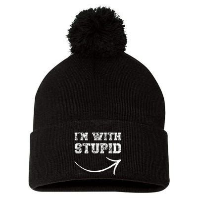 IM With Stupid Arrow Pointing Right Funny IM With Stupid Pom Pom 12in Knit Beanie