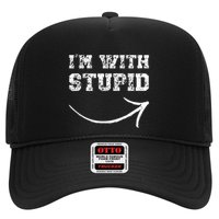 IM With Stupid Arrow Pointing Right Funny IM With Stupid Trucker Hat