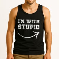 IM With Stupid Arrow Pointing Right Funny IM With Stupid Tank Top