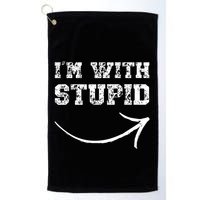 IM With Stupid Arrow Pointing Right Funny IM With Stupid Golf Towel