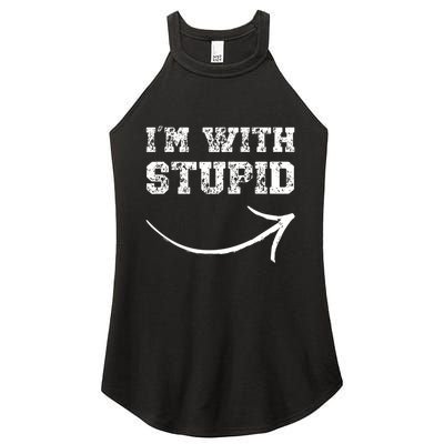 IM With Stupid Arrow Pointing Right Funny IM With Stupid Women's Perfect Tri Rocker Tank