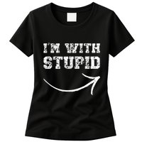 IM With Stupid Arrow Pointing Right Funny IM With Stupid Womens T-Shirt