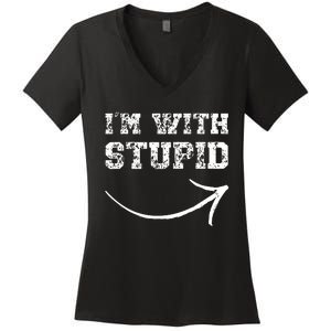 IM With Stupid Arrow Pointing Right Funny IM With Stupid Women's V-Neck T-Shirt