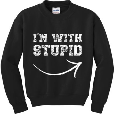 IM With Stupid Arrow Pointing Right Funny IM With Stupid Kids Sweatshirt