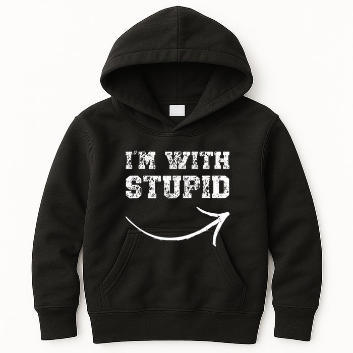 IM With Stupid Arrow Pointing Right Funny IM With Stupid Kids Hoodie