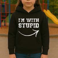 IM With Stupid Arrow Pointing Right Funny IM With Stupid Kids Hoodie