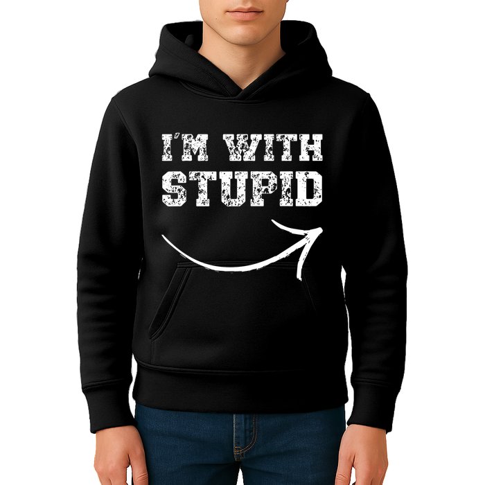 IM With Stupid Arrow Pointing Right Funny IM With Stupid Kids Hoodie