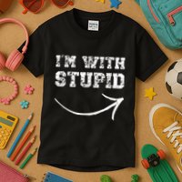 IM With Stupid Arrow Pointing Right Funny IM With Stupid Kids T-Shirt
