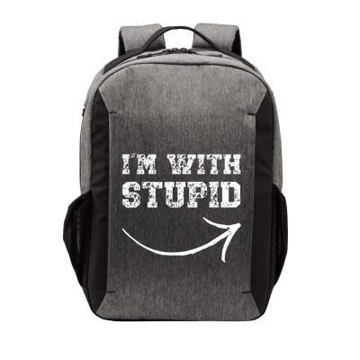 IM With Stupid Arrow Pointing Right Funny IM With Stupid Vector Backpack