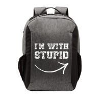 IM With Stupid Arrow Pointing Right Funny IM With Stupid Vector Backpack