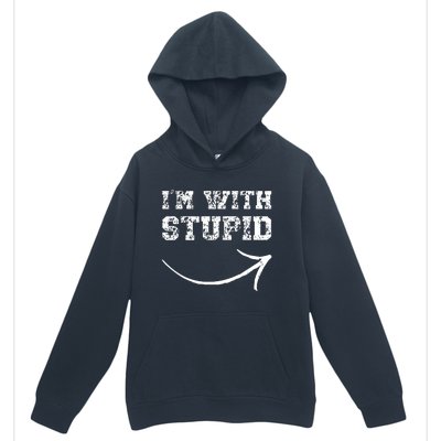 IM With Stupid Arrow Pointing Right Funny IM With Stupid Urban Pullover Hoodie