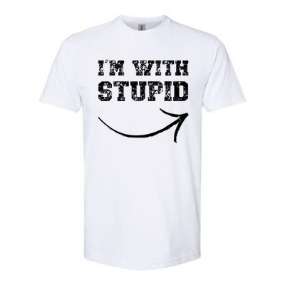 IM With Stupid Arrow Pointing Right Funny IM With Stupid Softstyle CVC T-Shirt