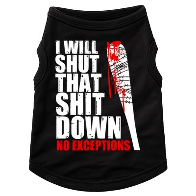I Will Shut That Shit Down No Exceptions Doggie Tank