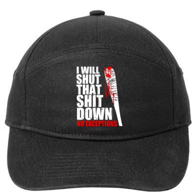 I Will Shut That Shit Down No Exceptions 7-Panel Snapback Hat