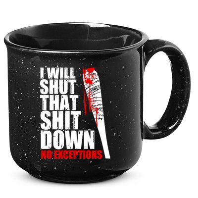 I Will Shut That Shit Down No Exceptions 15oz Campfire Ceramic Mug
