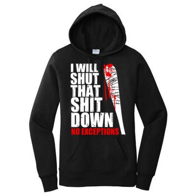 I Will Shut That Shit Down No Exceptions Women's Pullover Hoodie