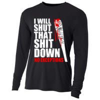 I Will Shut That Shit Down No Exceptions Cooling Performance Long Sleeve Crew